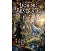 The Legend of the Silver Stag: 9