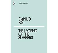 The Legend of the Sleepers: Danilo Kis
