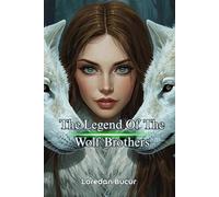 The Legend Of The Wolf Brothers