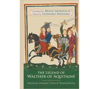 The Legend of Walther of Aquitaine: Medieval German Texts and Translations