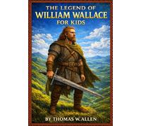 The Legend of William Wallace for Kids: 4