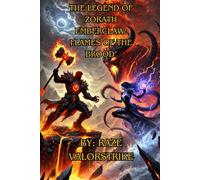 The Legend of Zorath Emberclaw: Flames of the Brood"