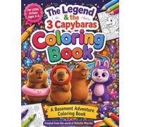 The Legend & the 3 Capybaras Coloring Book: A Basement Adventure