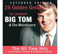 The Legendary Big Tom & The Mainliners 25 Golden Greats CD Extended Edition