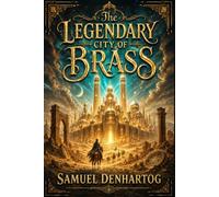 The Legendary City of Brass