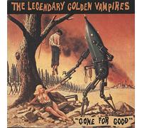The Legendary Golden Vampires - Gone For Good