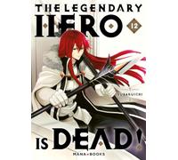 The Legendary Hero is Dead T12: 12