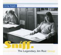 The Legendary Jim Ruiz Group Sniff (CD)