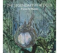 The Legendary Pink Dots - 9 Lives to Wonder