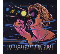 The Legendary Pink Dots So Lonely in Heaven (CD) Album