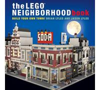 The LEGO Neighborhood Book: Build Your Own Town!