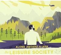 The Leisure Society - Alone Aboard The Ark by The Leisure Society