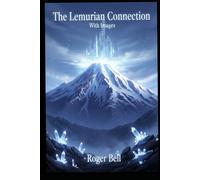The Lemurian Connection: With Images