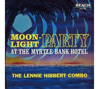 The Lennie Hibbert Combo Moonlight Party (Vinyl LP) 12" Album
