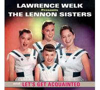 The Lennon Sist Lawrence Welk Presents the Lennon Sisters/Let's Get Acquain (CD)