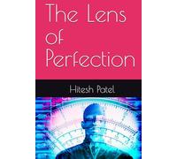 The Lens of Perfection