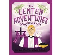 The Lenten Adventures With Father Nate