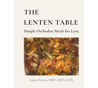 The Lenten Table: Simple Orthodox Meals for Lent