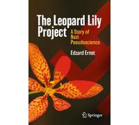 The Leopard Lily Project: A Story of Nazi Pseudoscience