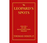 The Leopard's Spots - Dixon Thomas