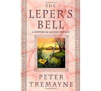 The Leper's Bell (Mysteries of Ancient Ireland featuring Sister Fidelma of Cashel)