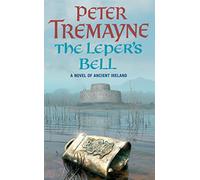 The Leper's Bell (Sister Fidelma Mysteries Book 14): A dark and witty Celtic mystery filled with shocking twists