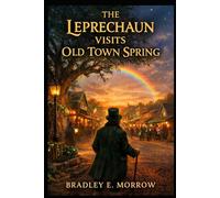 The Leprechaun Visits Old Town Spring
