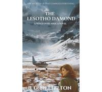 The Lesotho Diamond: A sweeping African novel of dangerous diamonds, forbidden love, and a lie that won’t stay buried in 1960s Lesotho
