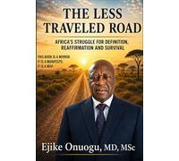 The Less Traveled Road: Africa's Struggle for Definition, Reaffirmation and Survival