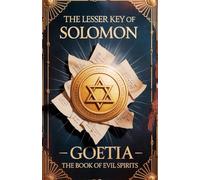 The Lesser Key of Solomon (Goetia): Illustrated