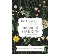 The Lesson From The Moonlit Garden: Dedicated to Brook's Bereavement Bears