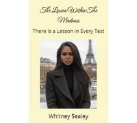 The Lesson Within The Madness: There is a Lesson in Every Test