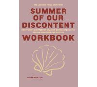 The Lessons You’ll Gain from Summer of Our Discontent Workbook: How Thomas Chatterton Williams' Book Can Teach You Proven Strategies for Success