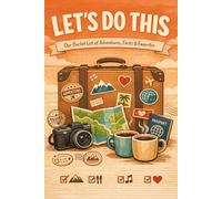The “Let’s Do This” Couples Journal: Our Bucket List of Adventures, Firsts & Favorites, 6x9", 110 White Lined Pages