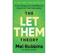 THE LET THEM THEORY: A Life-Changing Tool That Millions of People Can't Stop Talking About