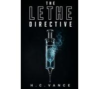 The Lethe Directive: A Cyberpunk Psychological Thriller