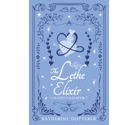 The Lethe Elixir: A cozy second-chance amnesia Regency-inspired fantasy: 7