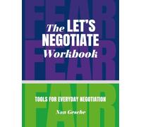 The Let's Negotiate Workbook: Tools for Everyday Negotiation