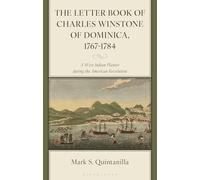 The Letter Book of Charles Winstone of Dominica, 1767-1784: A West Indian Planter during the American Revolution