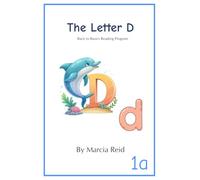 The Letter D: Back to Basics Reading Program