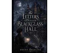 The Letters Beneath Blackgrass Hall
