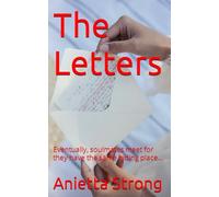 The Letters: Eventually, soulmates meet for they have the same hiding place...