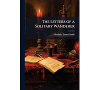 The Letters of a Solitary Wanderer