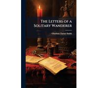 The Letters of a Solitary Wanderer