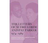 The Letters of Audre Lorde and Pat Parker 1974-1989