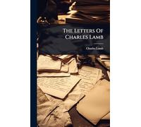 The Letters Of Charles Lamb
