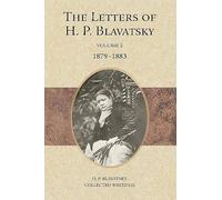 The Letters of H. P. Blavatsky (2 1879-188): Volume 2 1879-1883