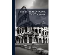 The Letters Of Pliny, The Younger