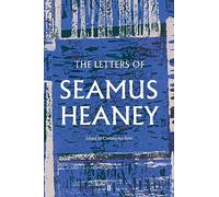 The Letters of Seamus Heaney by Seamus Heaney