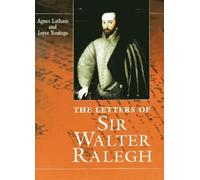 The Letters Of Sir Walter Ralegh (Copertina rigida)